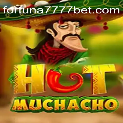 Discover the Thrills of HotMuchacho: Fortuna7777.com Oficial Slots Brasil #1