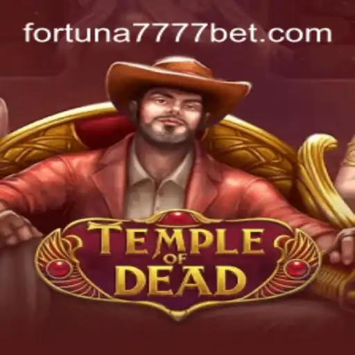 Exploring the Thrills of TempleofDead: A Guide to Fortuna7777.com Oficial Slots Brasil #1