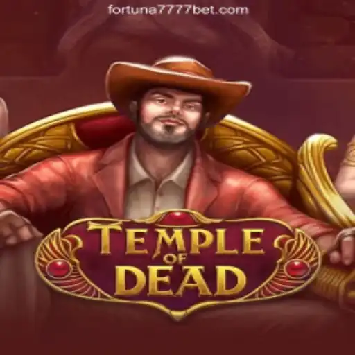 Exploring the Thrills of TempleofDead: A Guide to Fortuna7777.com Oficial Slots Brasil #1